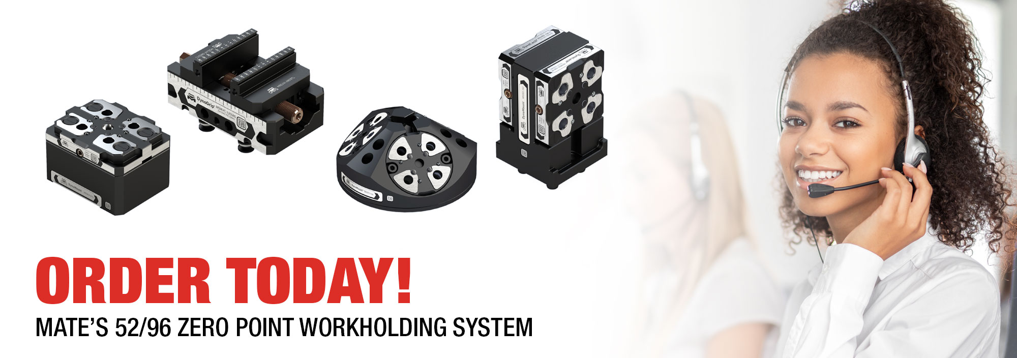 ORDER TODAY! MATE’S 52/96 ZERO POINT WORKHOLDING SYSTEM